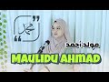 MAULIDU AHMAD (مولد أحمد) | Khanifah Khani