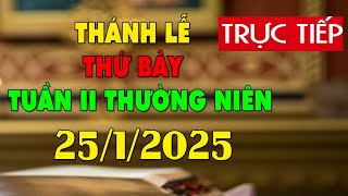 Trực tuyến Thánh Lễ hôm nay 4:00:AM Thứ Bảy ngày 25/1/2025 - Trực tiếp Thánh lễ hôm nay | TLTT