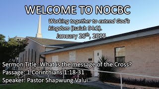 English Worship | 1/26/2025 | Pastor Valui: What is the message of the Cross | 1 Corinthians 1:18-31