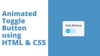 Create Animated Toggle Button using HTML & CSS