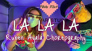 LA LA LA - LMFAO | Ruben Ayala Choreography