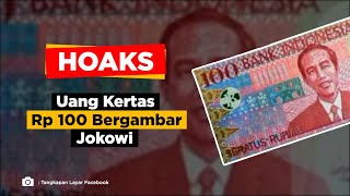 HOAKS! Uang Kertas Rp 100 Bergambar Jokowi