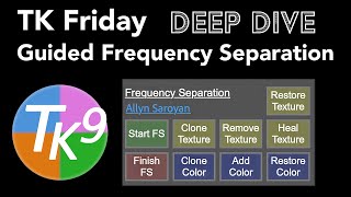 TK FRIDAY (Guided Frequency Separation) DEEP DIVE