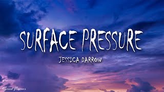 Jessica Darrow - Surface Pressure (Lyrics)