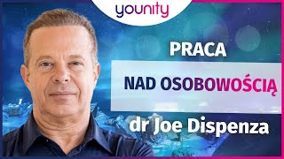 ✨dr Joe Dispenza✨ Praca nad osobowością