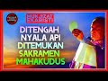 DITENGAH NYALA API DITEMUKAN SAKRAMEN MAHAKUDUS - MUKJIZAT EKARISTI KATOLIK