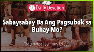 February 21: Sabaysabay Ba Ang Pagsubok sa Buhay Mo?  - Concurrence -  Genesis 50:20