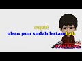 JANTAN TAK LAKU (wak uteh) karaoke no vokal