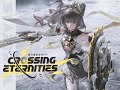 【Haloweak】Crossing Eternities「Punishing: Gray Raven OST - 遥行循星」 【パニシング:グレイレイヴン】Official