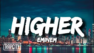 Eminem - Higher (Lyrics)