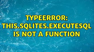 TypeError: this.sqlites.executeSql is not a function