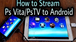 How to stream Ps Vita/PsTV screen to Android device