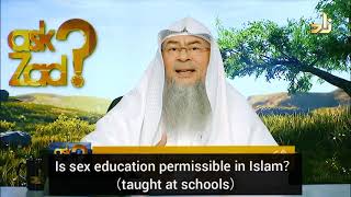 Is Sex Education permissible in Islam (taught at schools) - Assim al hakeem