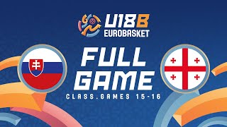 Class. Game 15-16 | Slovakia v Georgia | Full Basketball Game | FIBA U18 EuroBasket 2024 Division B