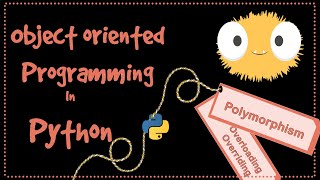 OOP tutorial in python : Polymorphism in python - Overloading & Overriding