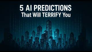 5 Ai Predictions That Will Terrify You