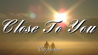 Close To You - Carpenters（日本語歌詞付き）