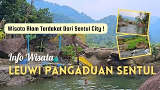 INFO WISATA LEUWI PANGADUAN - SENTUL BOGOR || WISATA ALAM PALING DEKAT DENGAN SENTUL CITY