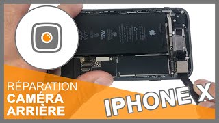 Réparation caméra arrière iPhone X