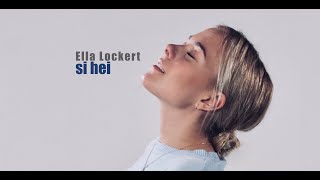 Ella Lockert -  SI HEI (Offisiell video)