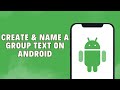 How To Create And Name A Group Text On Android 2024