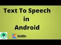 How to Convert Text to Speech in Android | Kotlin | Android Studio Tutorial - Quick + Easy