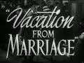 Vacation from Marriage