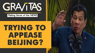 Gravitas: Is Rodrigo Duterte reluctant to take on China?