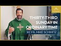 Thirty-third Sunday in Ordinary Time - Mass with Fr  Mike Schmitz