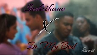 Mahin 31 - Snehithane X In My Bed (Remix) Lyrics Video