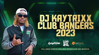 DJ KAYTRIXX🔥🎉CLUB BANGERS 💣🔈MAR 2023 🔴 LIVE 🔴 🇰🇪🇹🇿🇳🇬🇺🇬🇯🇲