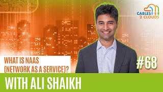 What is NaaS (Network as a Service)?