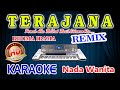 Terajana Remix Karaoke Lirik Rhoma Irama HD Audio Nada Wanita