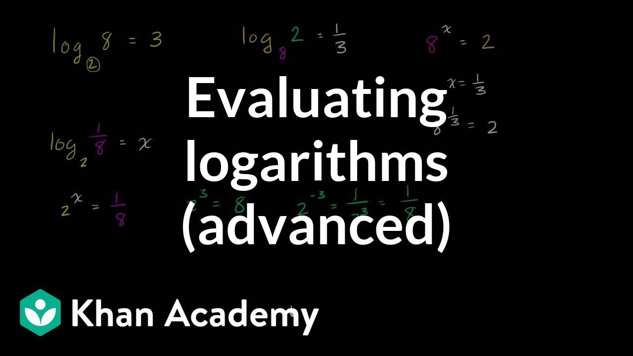 Logarithms Khan Academy