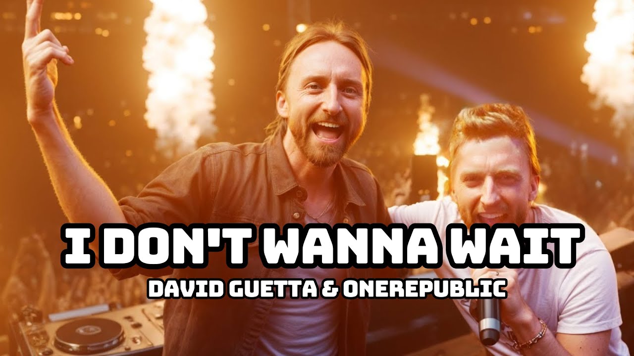 David Guetta & OneRepublic -I Don't Wanna Wait ( Lyrics ) - YouTube