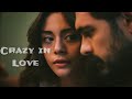 Crazy in love | ft. Yaman and Seher Kirmili