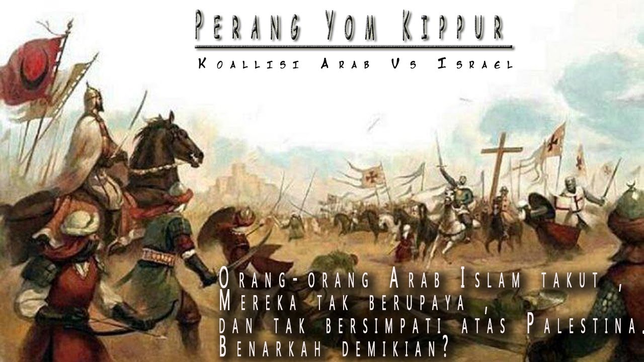 Sejarah Perang Islam "PERANG YOM KIPPUR " || Pertempuran Koalisi Arab ...