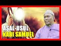 Asal Usul Keturunan Nabi Samuel - Ustaz Auni Mohamed