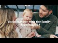 Christmas Eve with The Family (The last day of vlogmas) | Vlogmas Day 24