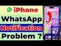 iPhone WhatsApp Notification Problem | WhatsApp Notifications Not Working (Showing) On iPhone