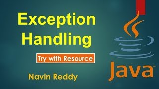 #9.4 Exception Handling | Try with Resource
