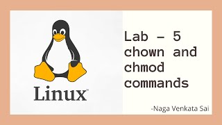 Lab - 5 || chown chmod Commands || Linux || Operating Systems