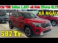 ✅Xả Ngâu Kia Seltos 1.5AT Mới, Giá Nàu Đua Với XForce GLX được ? | Lăn Bánh Kia Seltos Mới| Topcarvn