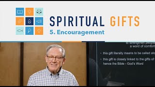 Spiritual Gifts Bible Series: The Spiritual Gift of Encouragement