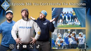 Chargers Prep For Raiders | Charger Chat Podcast | You Can’t Handle The Alternates | An LA Bolts Pod