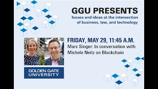 GGU Presents: Law Professor Michele Neitz on Blockchain