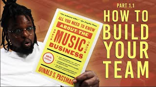 All You Need to Know About the Music Business | HOW TO BUILD YOUR TEAM PART 1.1