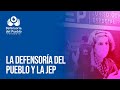 La Defensoría del Pueblo y la JEP