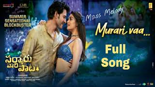 Murari Vaa Full  Video Song//Mahesh Babu//Keerthi Suresh//Geetha Madhuri//Parasuram/Sarkaruvaripaata