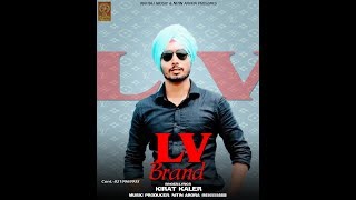 LV Brand || Lyrical Video || Kirat Kaler || Latest Punjabi Song 2019 || Official Natraj Music